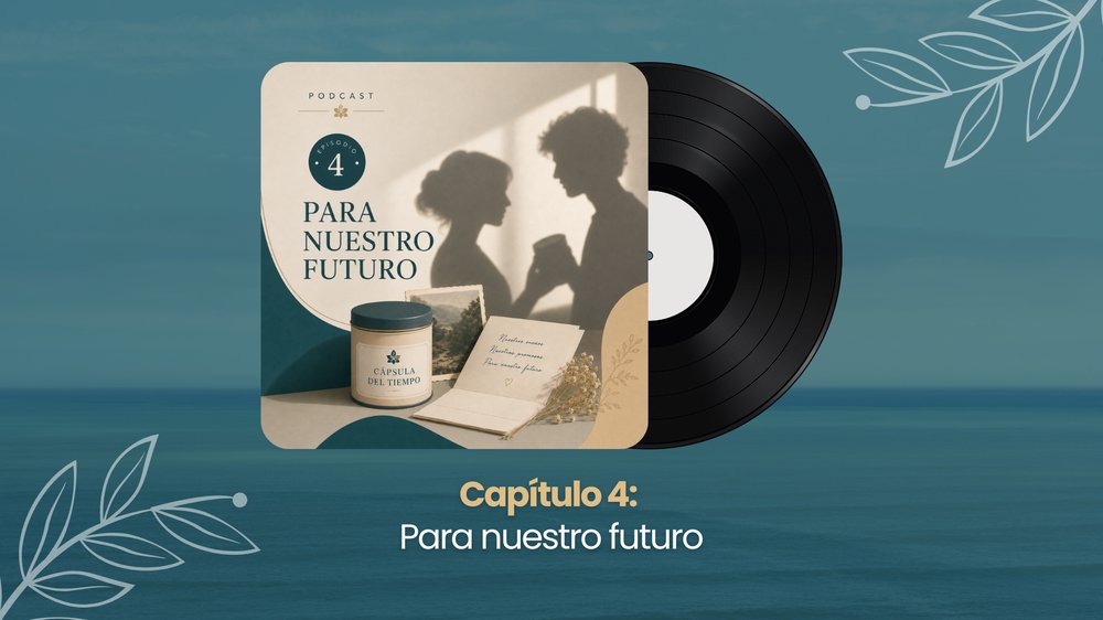 Portada del episodio 4: Para nuestro futuro